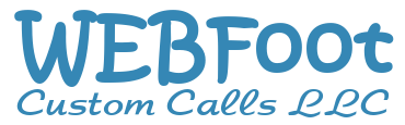 WEBFoot Custom Calls LLC